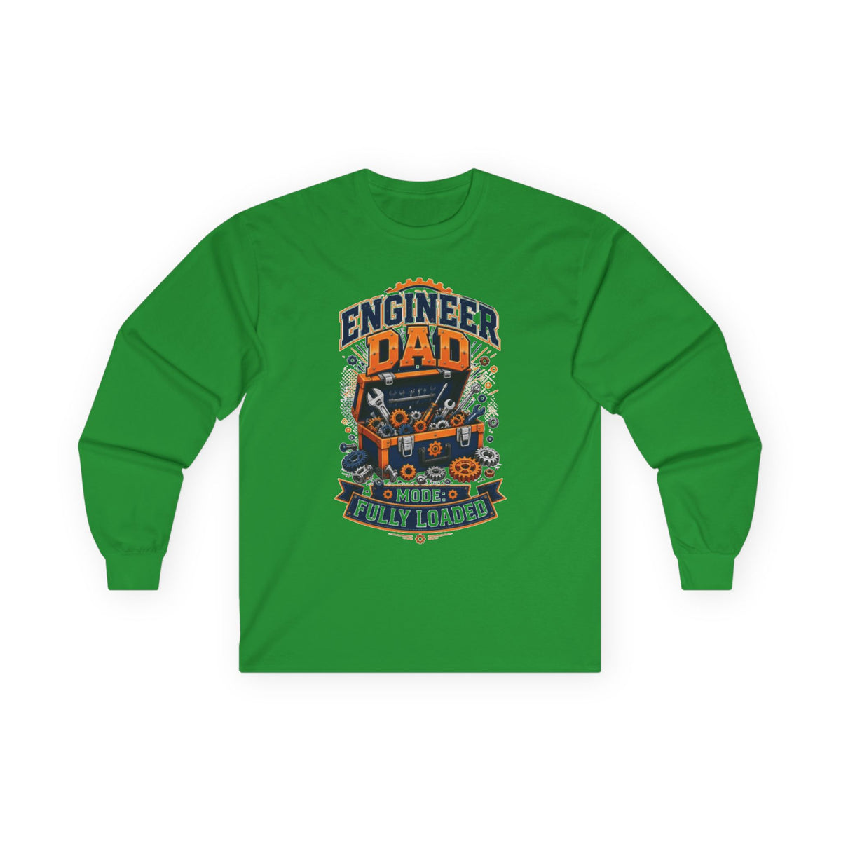 Engineer Dad Long Sleeve Tee — "Engineer Dad Mode Fully Loaded"
