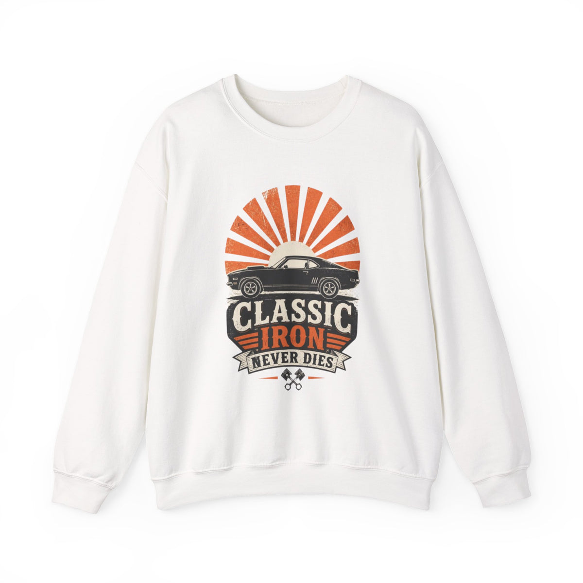 Classic Car Sweatshirt - "Classic Iron Never Dies" Retro Muscle Car Crewneck