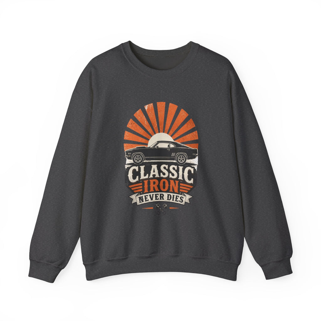 Classic Car Sweatshirt - "Classic Iron Never Dies" Retro Muscle Car Crewneck
