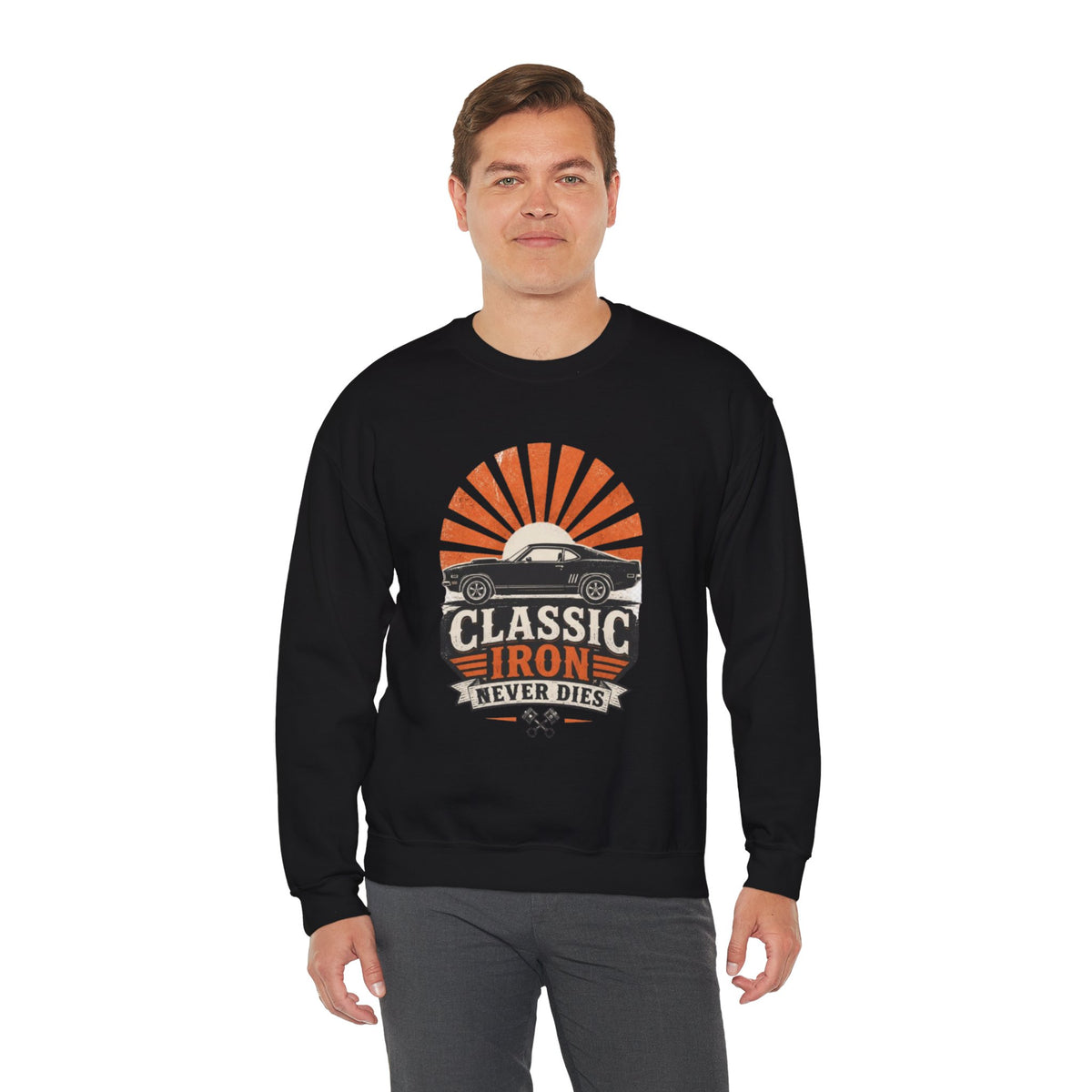 Classic Car Sweatshirt - "Classic Iron Never Dies" Retro Muscle Car Crewneck
