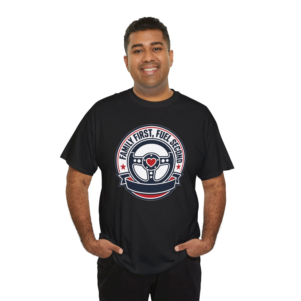 Family First, Fuel Second Tee — Steering Wheel Graphic Shirt