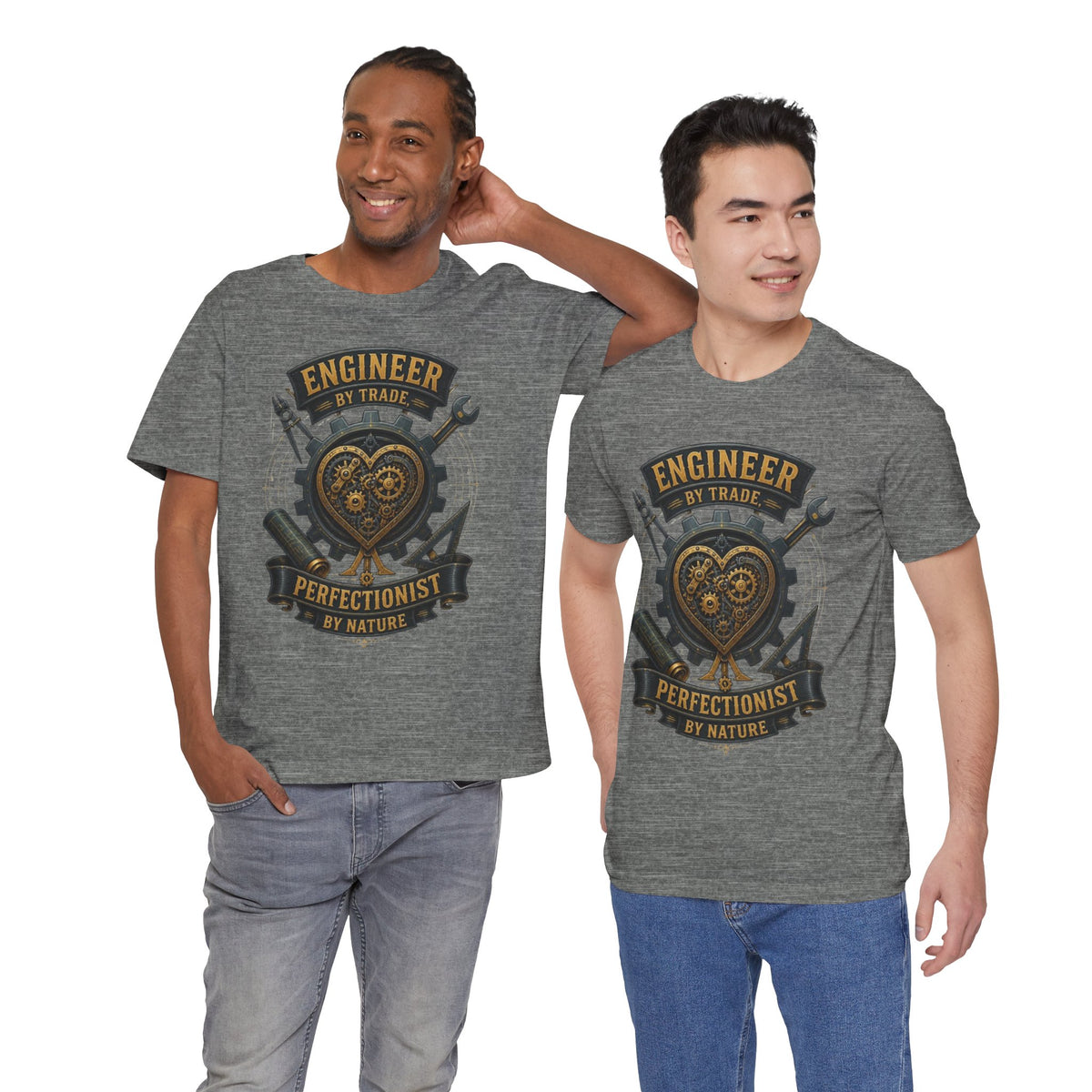 Engineer by Trade, Perfectionist by Nature T-Shirt