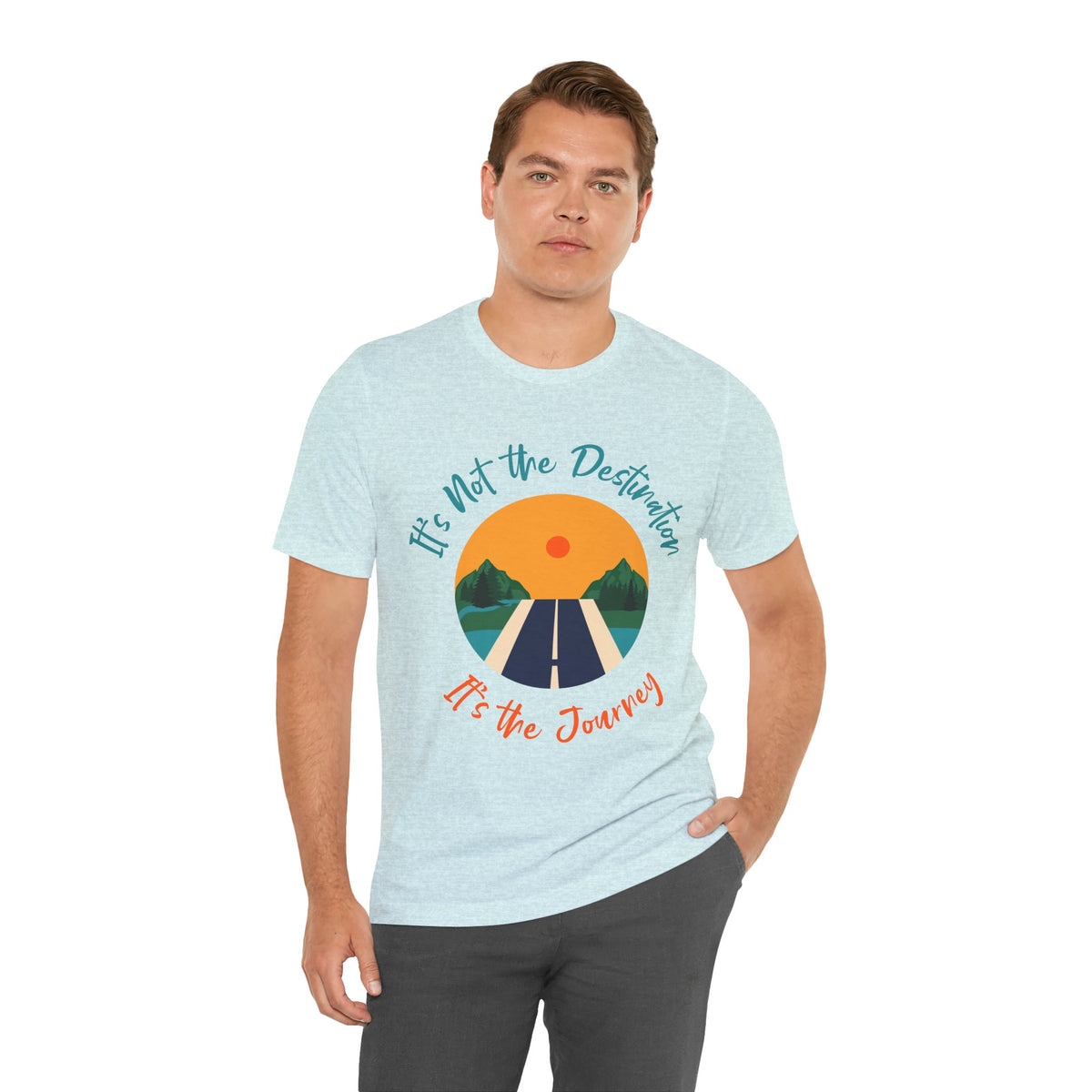 It's Not the Destination, It's the Journey T-Shirt