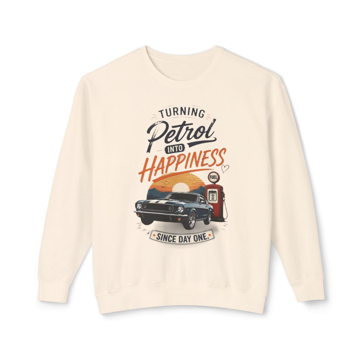 Petrol Into Happiness Crewneck Sweatshirt — Classic Car & Vintage Gas Pump Graphic