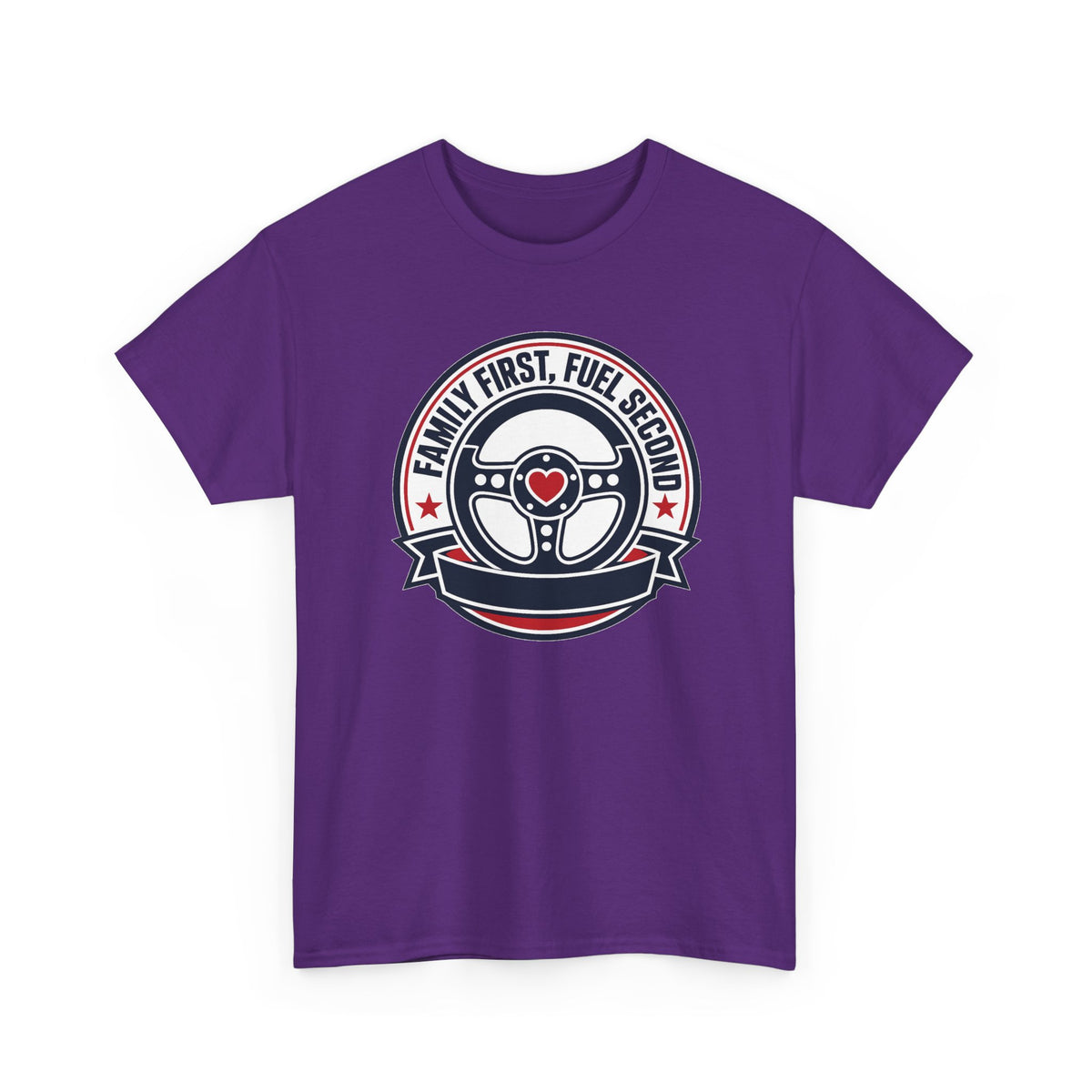 Family First, Fuel Second Tee — Steering Wheel Graphic Shirt
