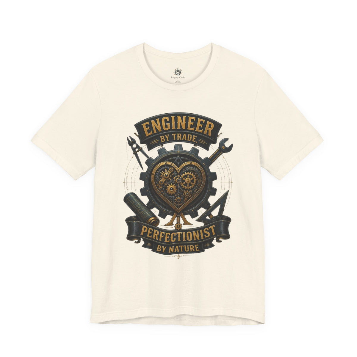 Engineer by Trade, Perfectionist by Nature T-Shirt