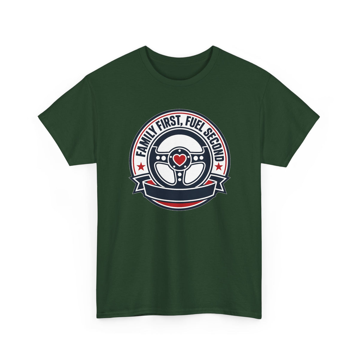 Family First, Fuel Second Tee — Steering Wheel Graphic Shirt