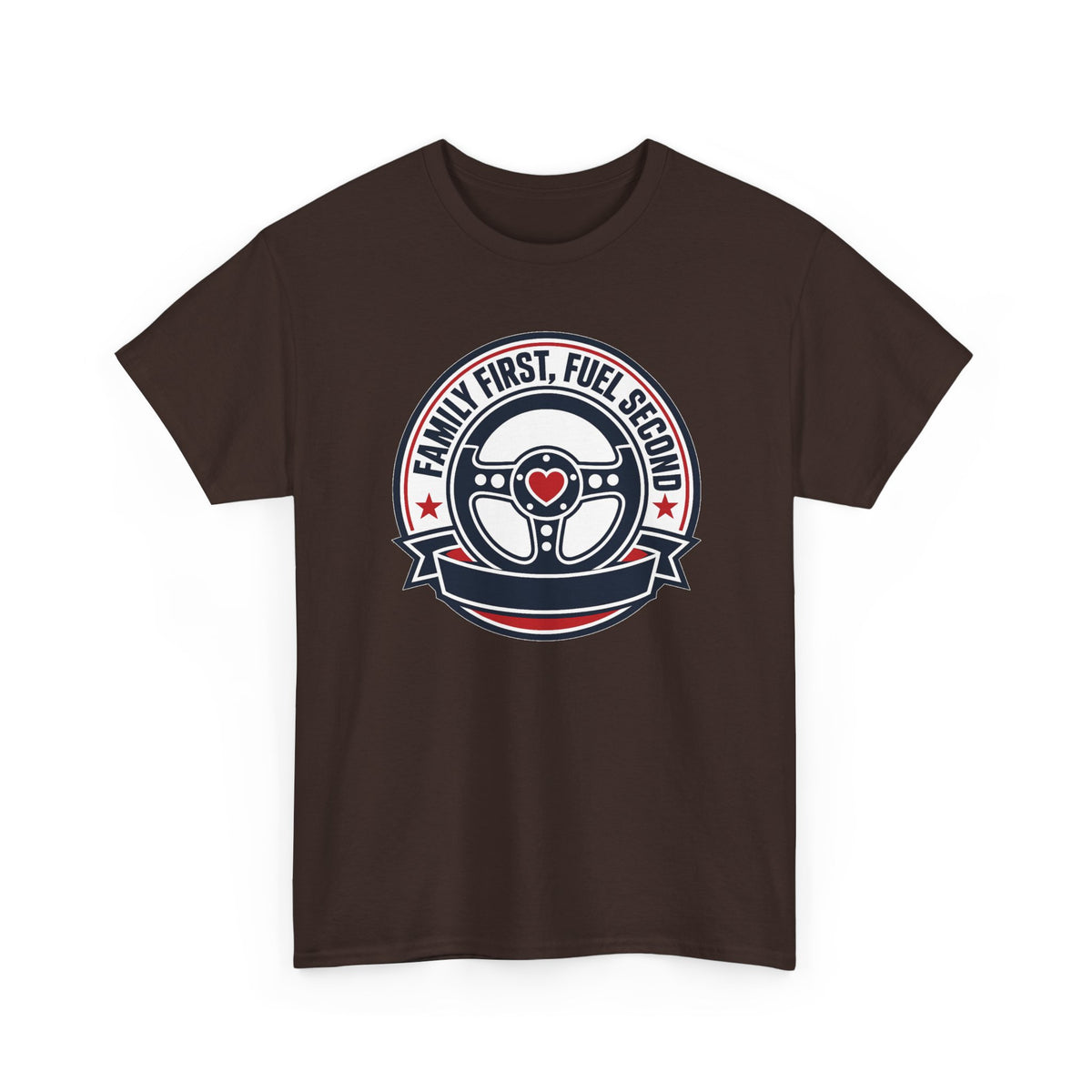 Family First, Fuel Second Tee — Steering Wheel Graphic Shirt