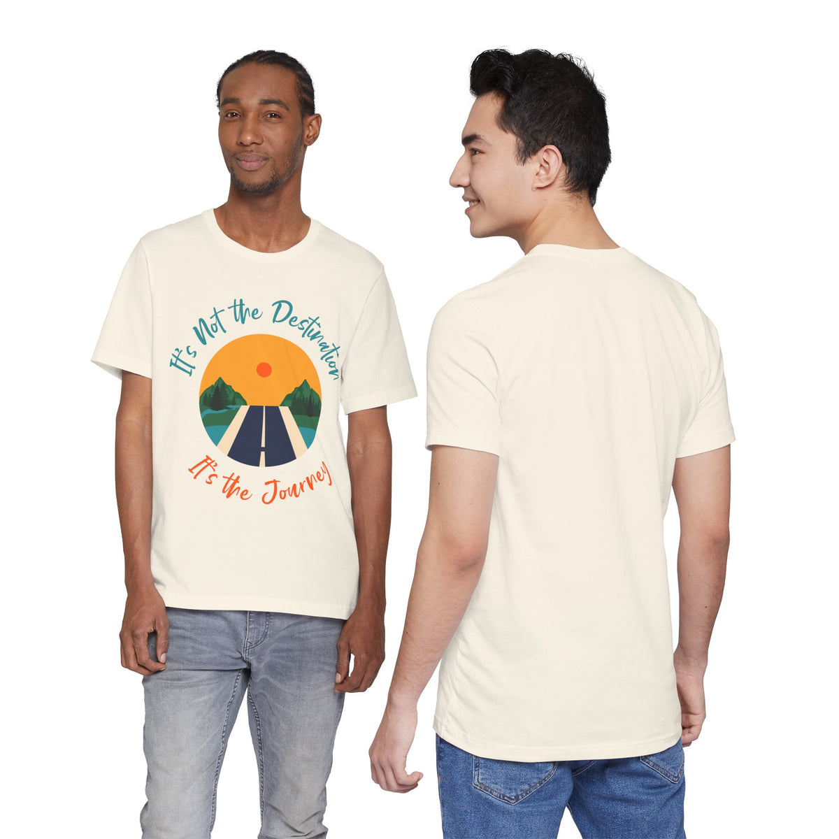 It's Not the Destination, It's the Journey T-Shirt