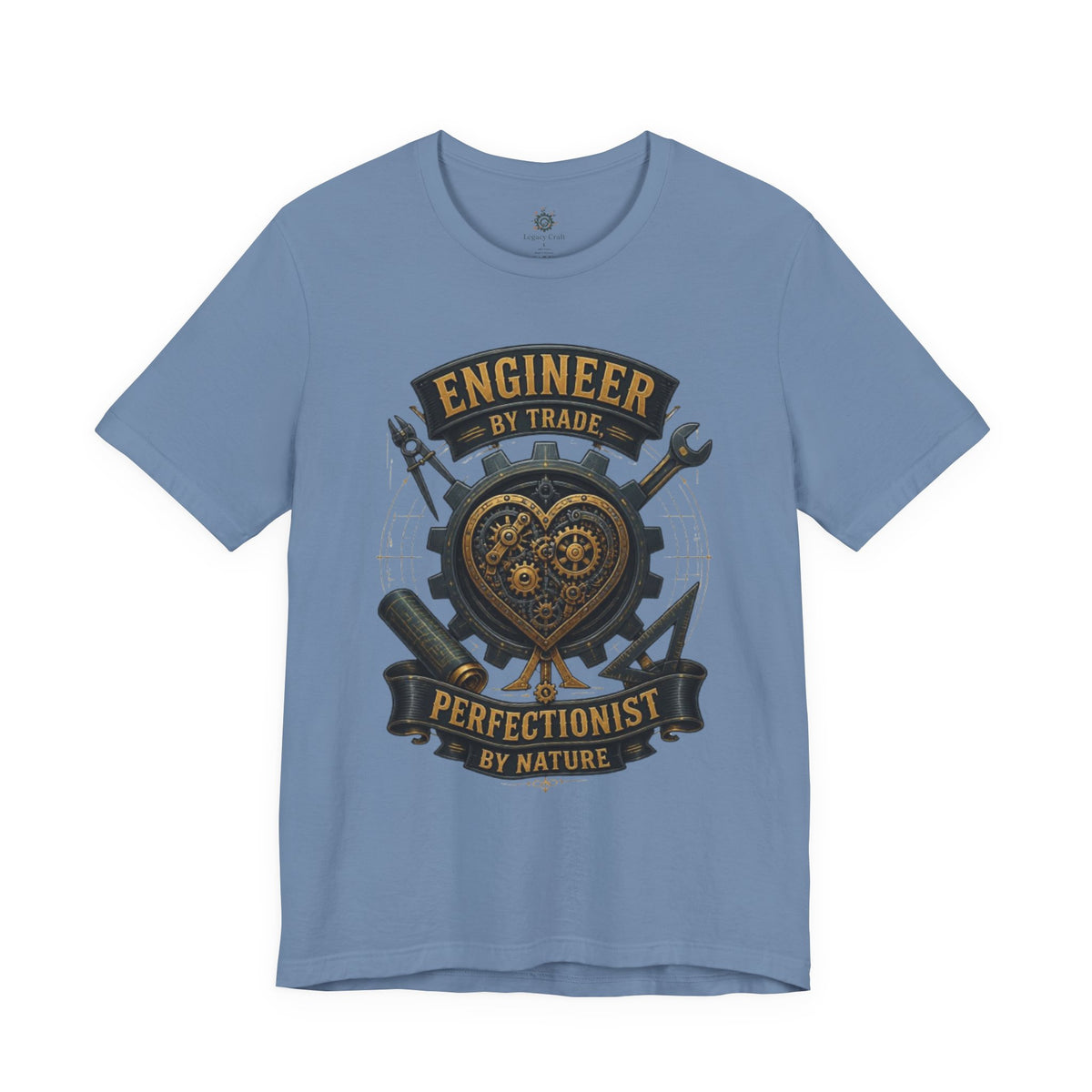 Engineer by Trade, Perfectionist by Nature T-Shirt
