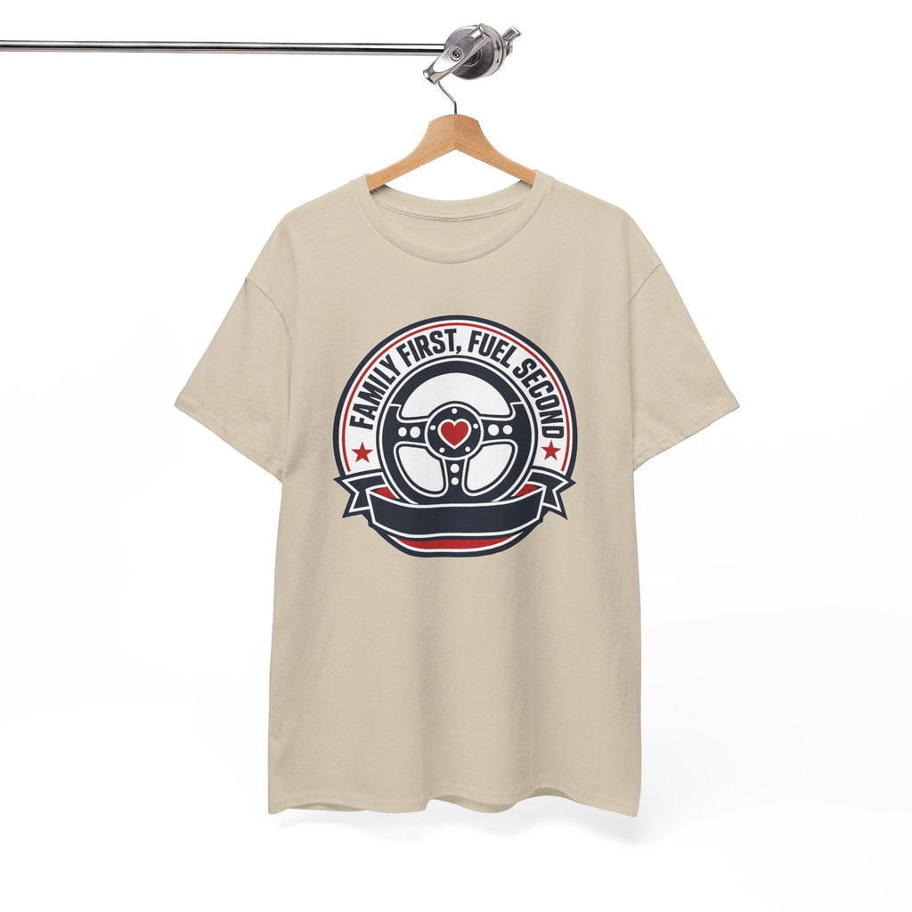 Family First, Fuel Second Tee — Steering Wheel Graphic Shirt