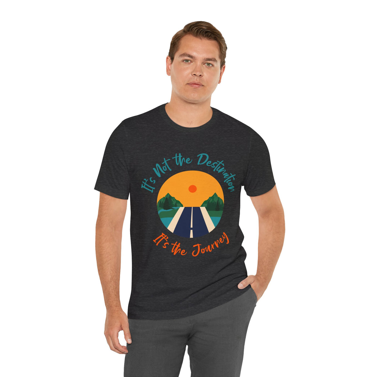 It's Not the Destination, It's the Journey T-Shirt