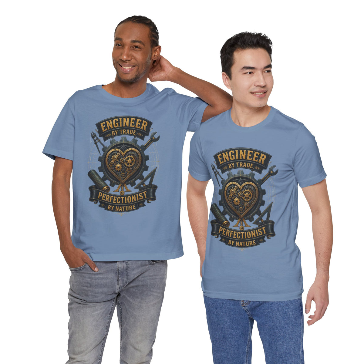 Engineer by Trade, Perfectionist by Nature T-Shirt