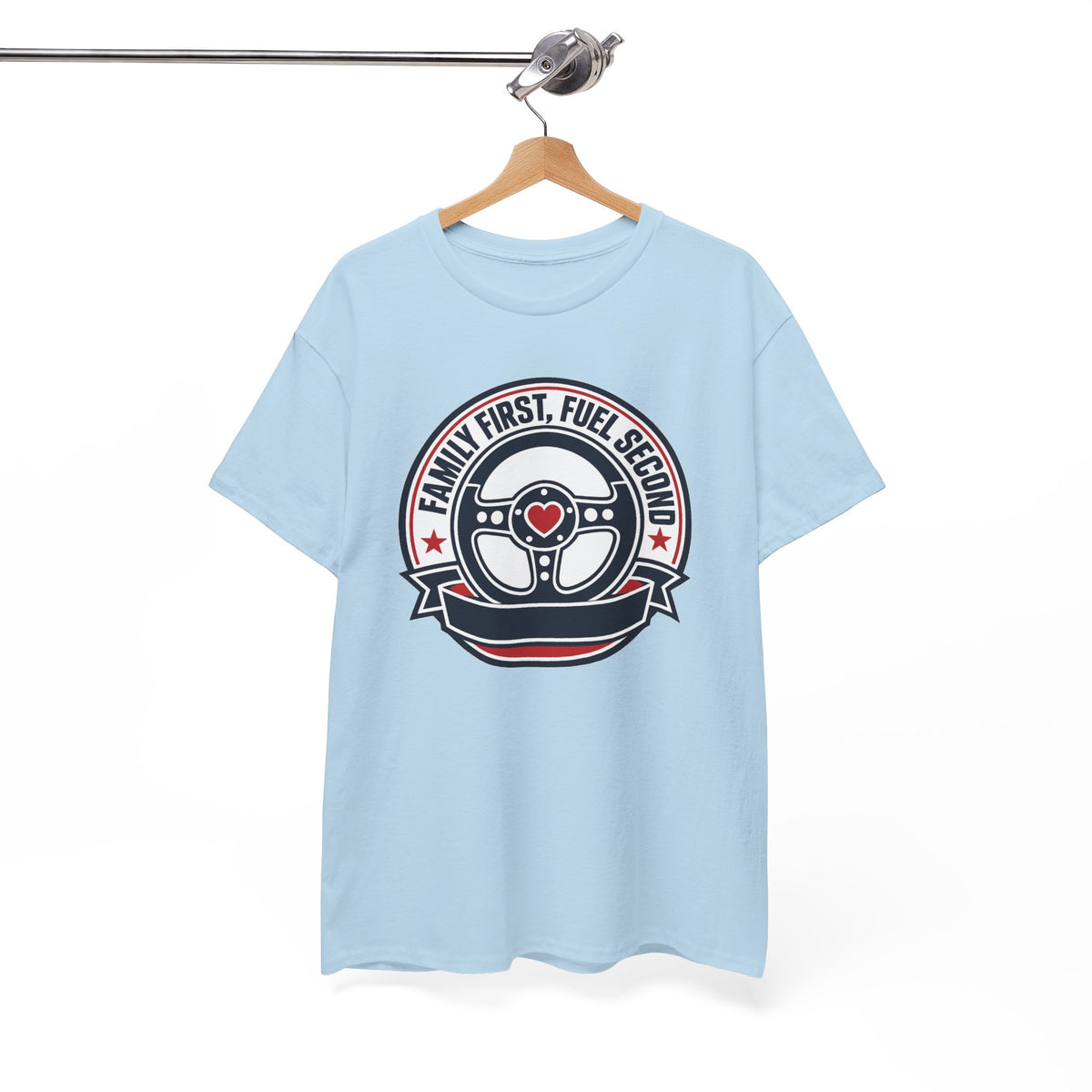 Family First, Fuel Second Tee — Steering Wheel Graphic Shirt