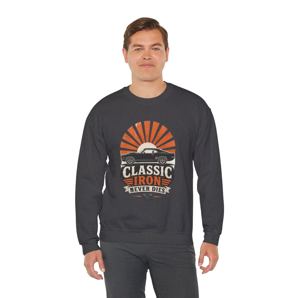 Classic Car Sweatshirt - "Classic Iron Never Dies" Retro Muscle Car Crewneck