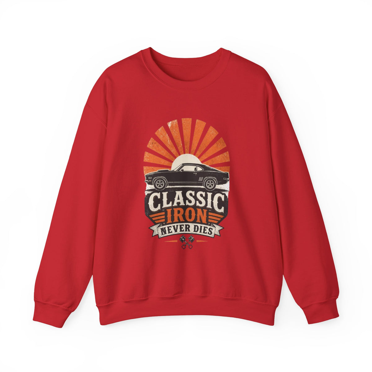 Classic Car Sweatshirt - "Classic Iron Never Dies" Retro Muscle Car Crewneck