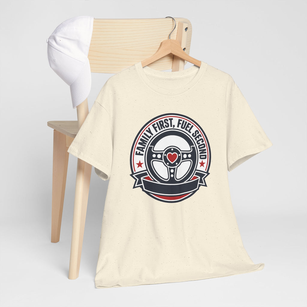 Family First, Fuel Second Tee — Steering Wheel Graphic Shirt