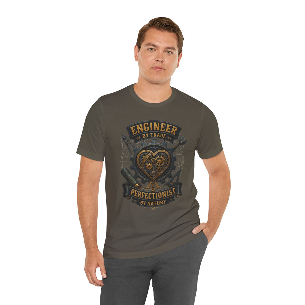 Engineer by Trade, Perfectionist by Nature T-Shirt