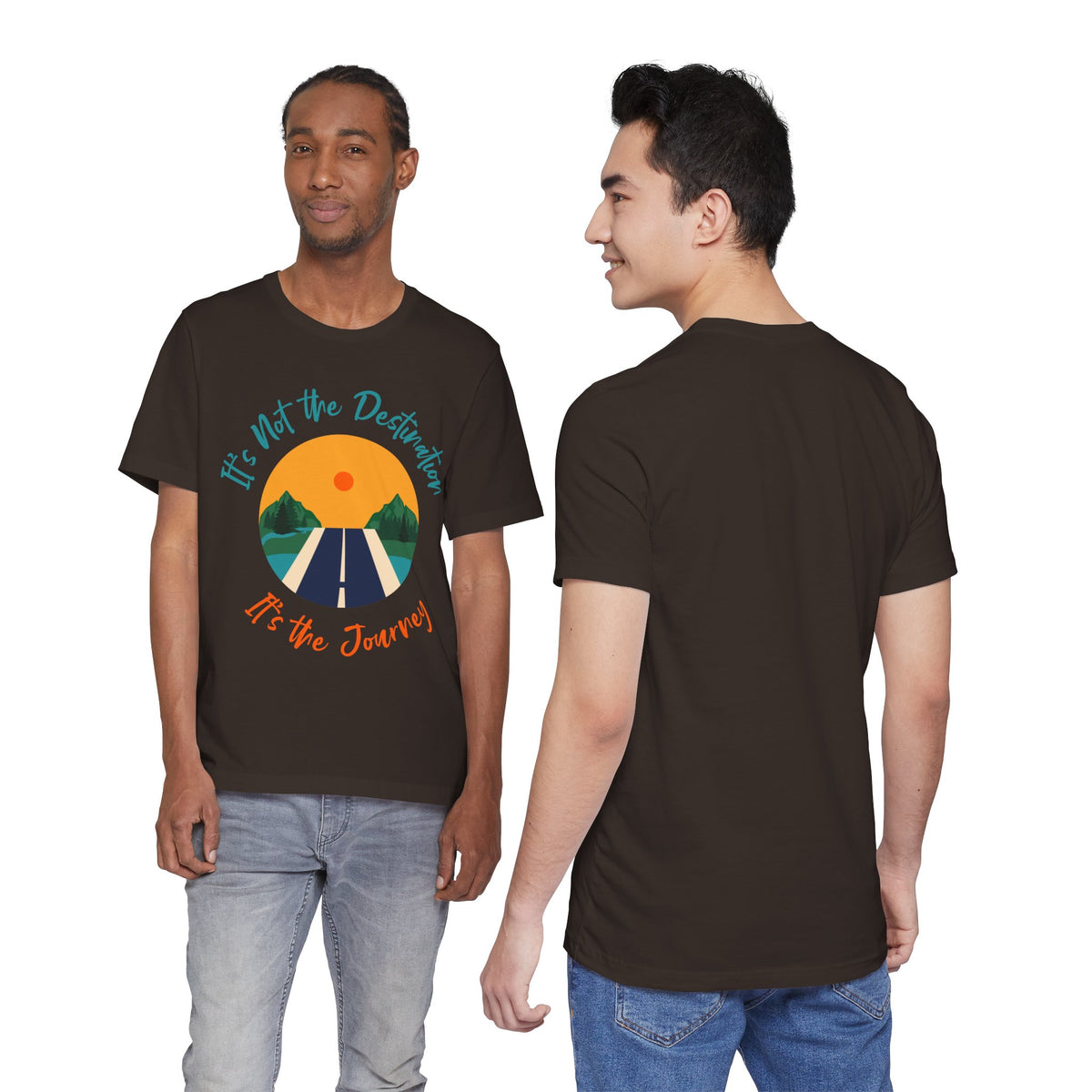 It's Not the Destination, It's the Journey T-Shirt