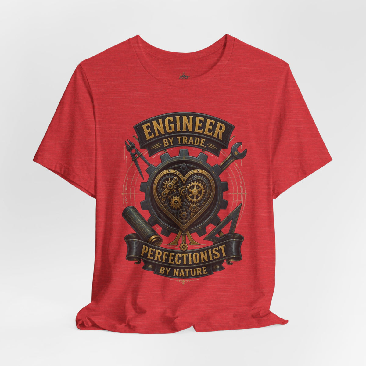 Engineer by Trade, Perfectionist by Nature T-Shirt
