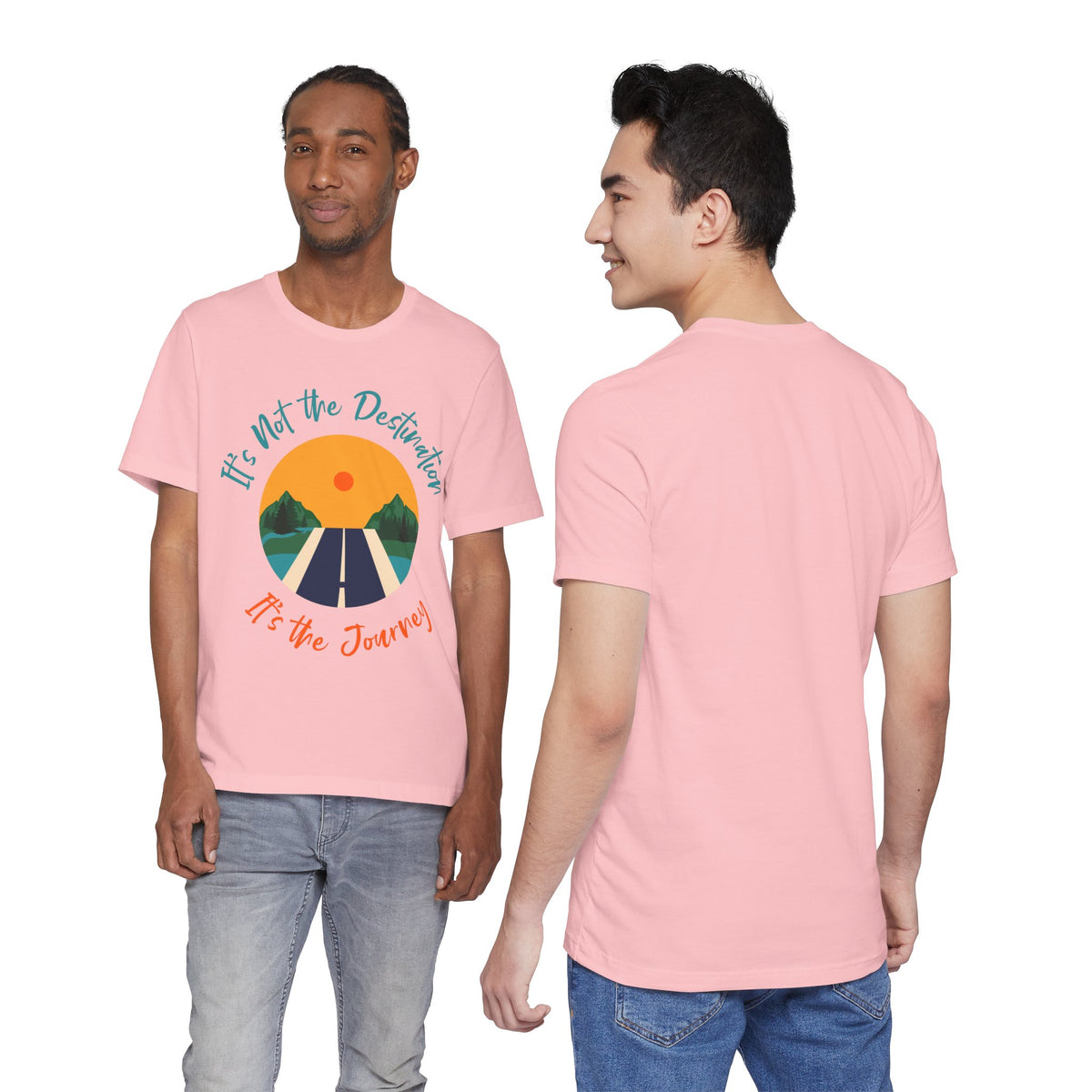 It's Not the Destination, It's the Journey T-Shirt