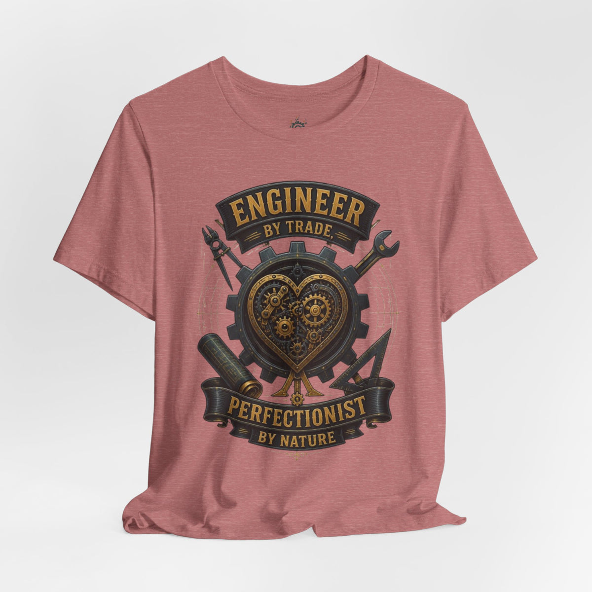 Engineer by Trade, Perfectionist by Nature T-Shirt