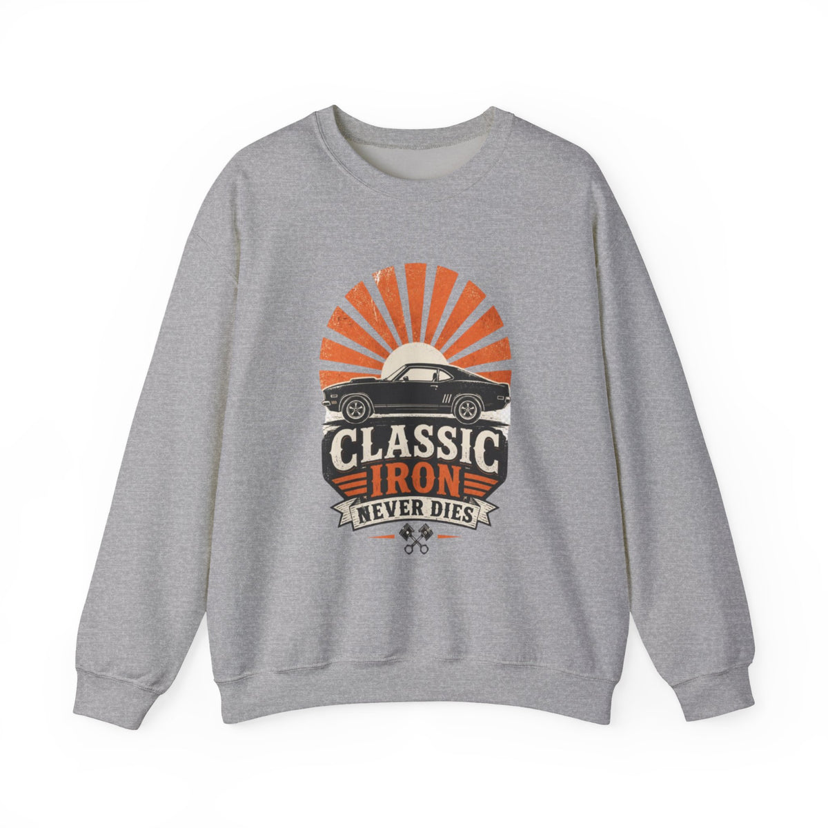 Classic Car Sweatshirt - "Classic Iron Never Dies" Retro Muscle Car Crewneck