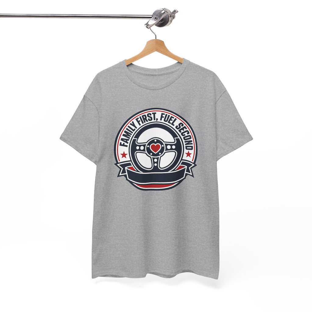 Family First, Fuel Second Tee — Steering Wheel Graphic Shirt