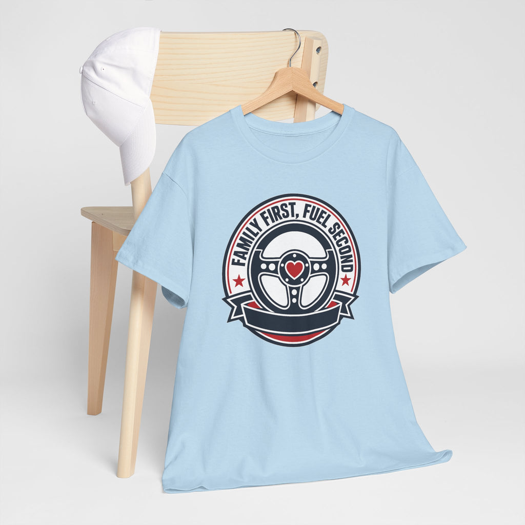 Family First, Fuel Second Tee — Steering Wheel Graphic Shirt