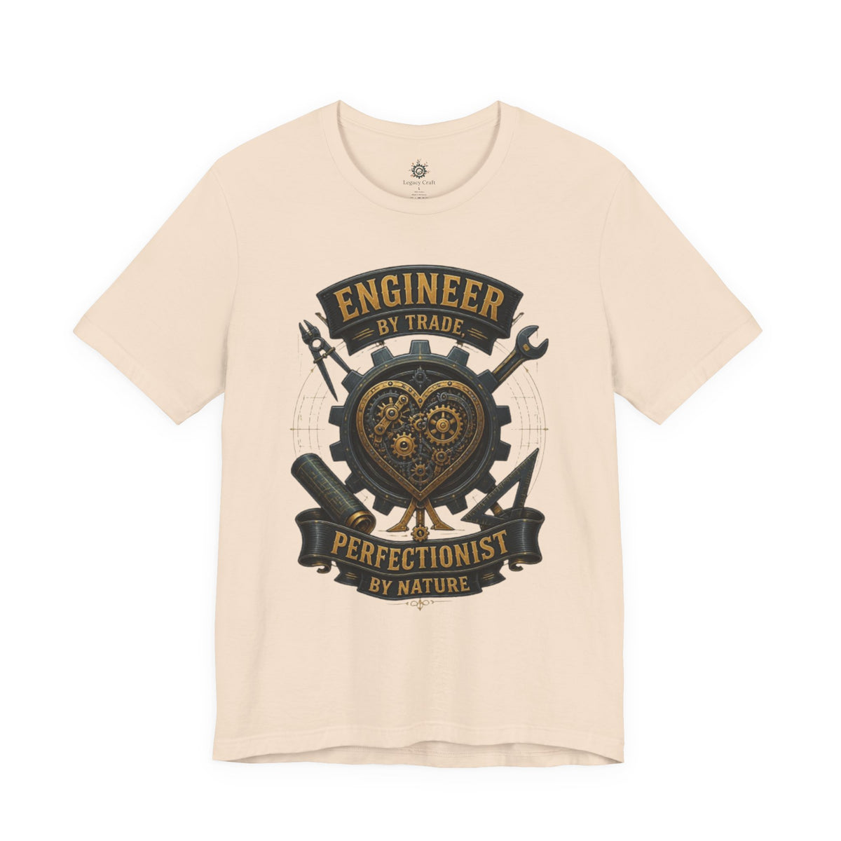 Engineer by Trade, Perfectionist by Nature T-Shirt