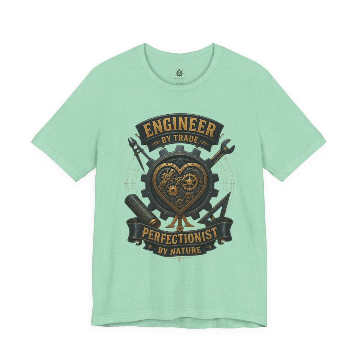 Engineer by Trade, Perfectionist by Nature T-Shirt