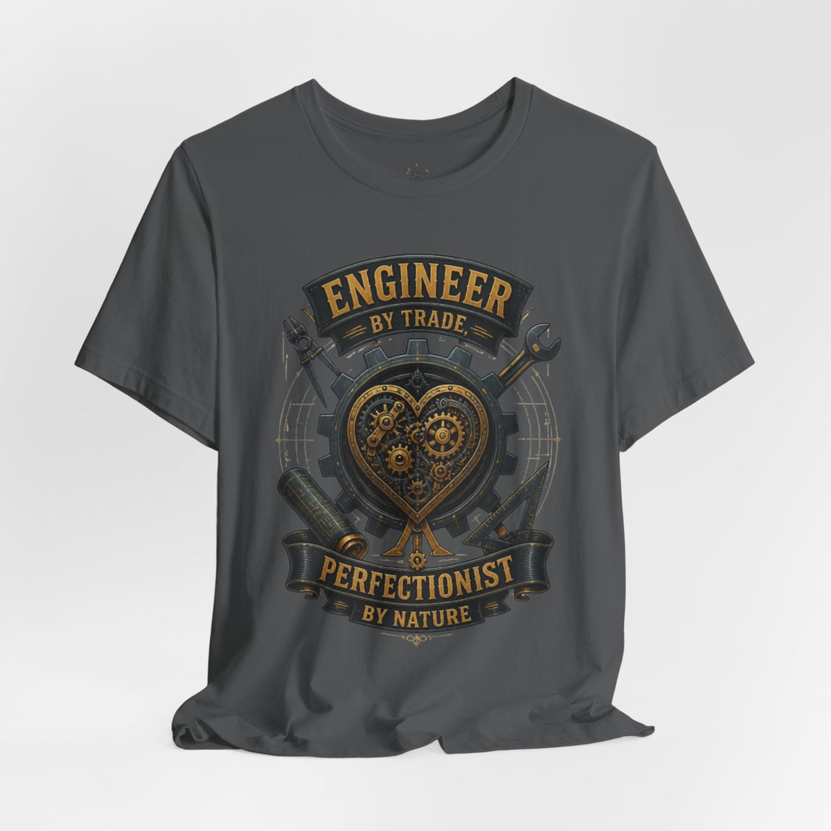 Engineer by Trade, Perfectionist by Nature T-Shirt