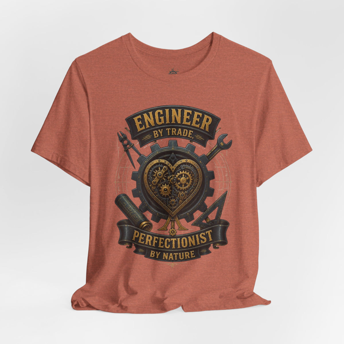 Engineer by Trade, Perfectionist by Nature T-Shirt