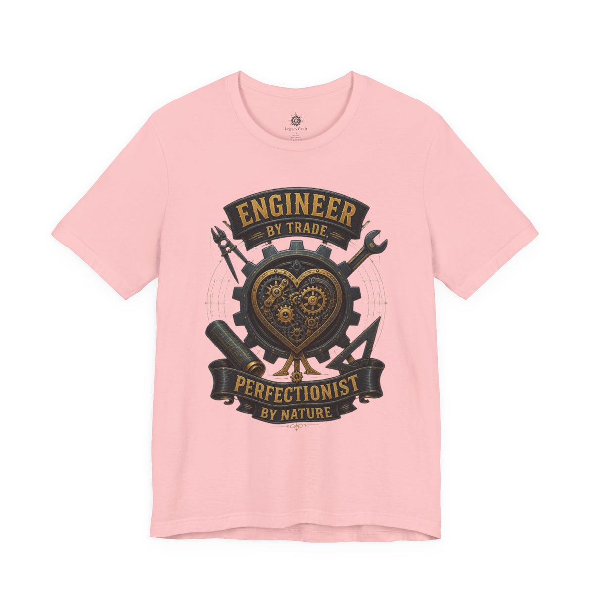 Engineer by Trade, Perfectionist by Nature T-Shirt