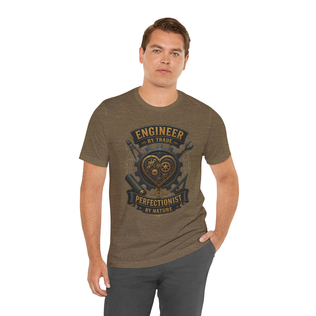 Engineer by Trade, Perfectionist by Nature T-Shirt