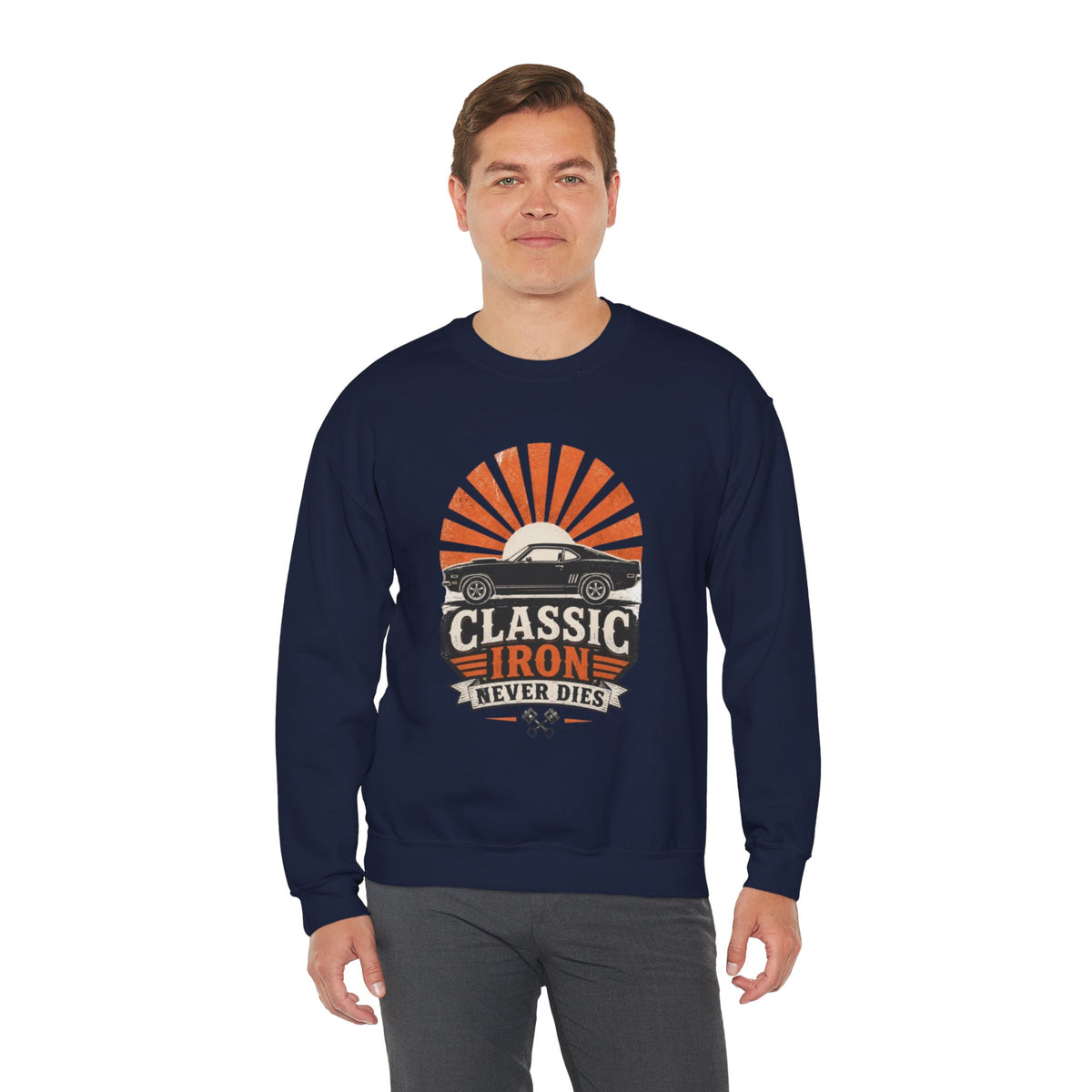 Classic Car Sweatshirt - "Classic Iron Never Dies" Retro Muscle Car Crewneck