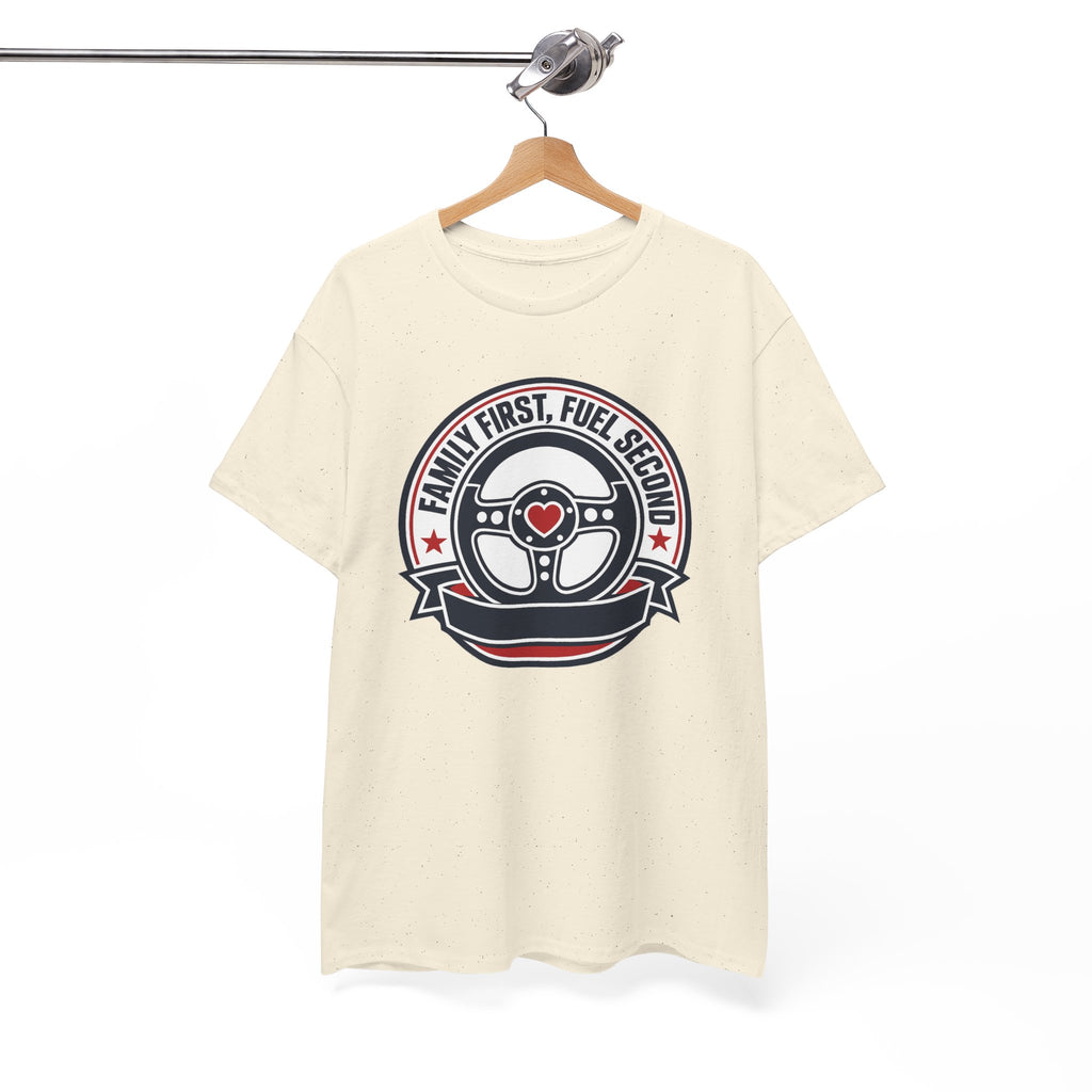 Family First, Fuel Second Tee — Steering Wheel Graphic Shirt